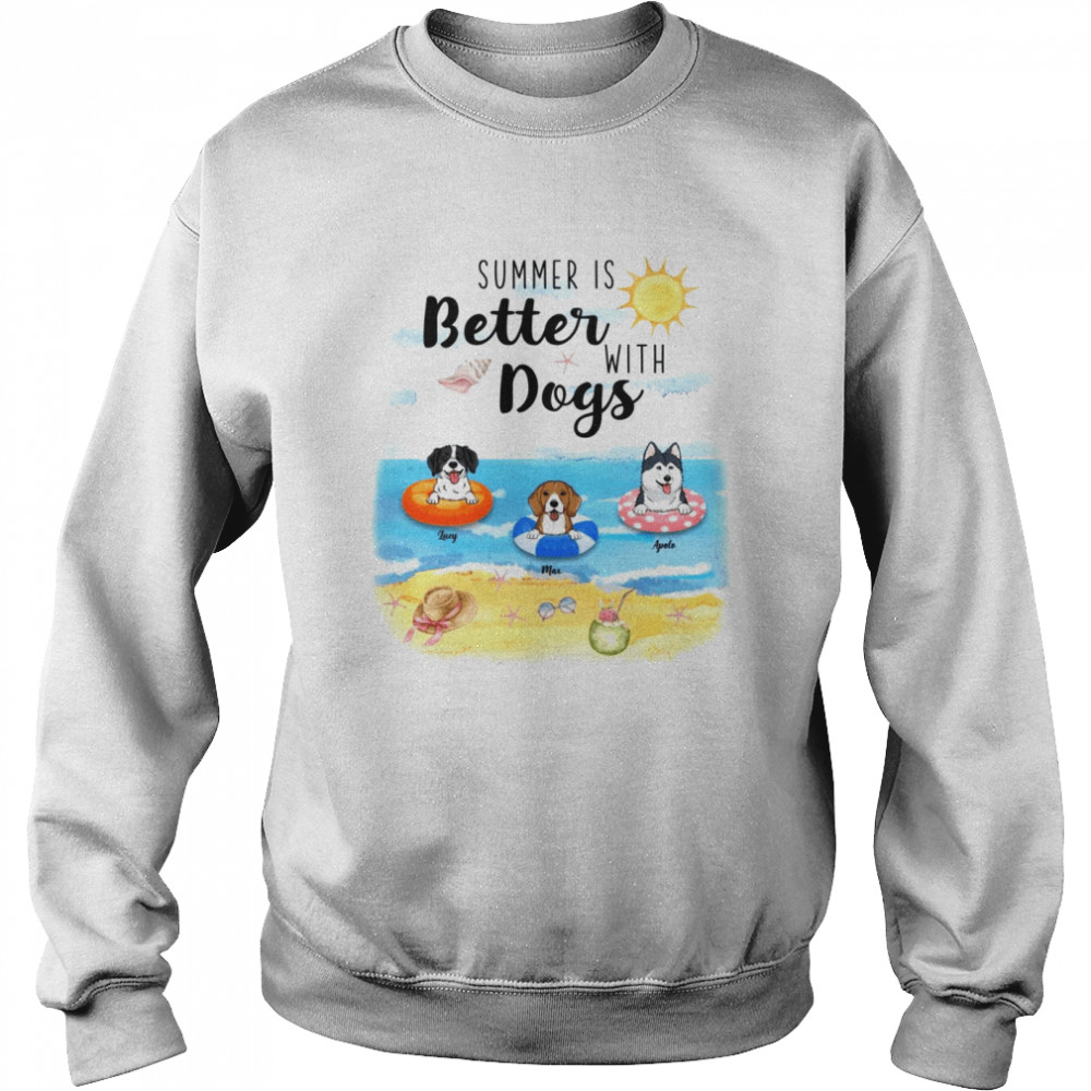Dogs  - Summer is better with dogs  Unisex Sweatshirt