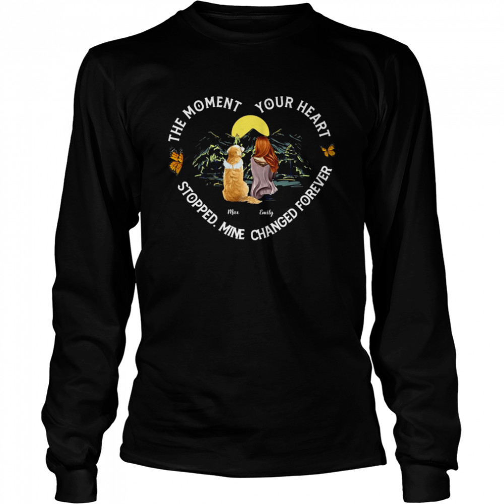 Dogs  - The moment your heart stopped mine changed forever  Long Sleeved T-shirt