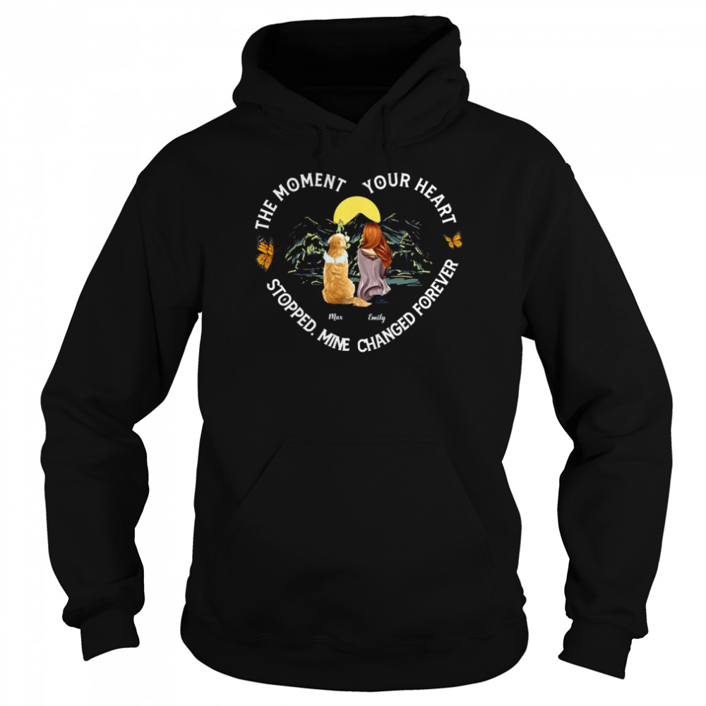 Dogs - The moment your heart stopped mine changed forever Unisex Hoodie