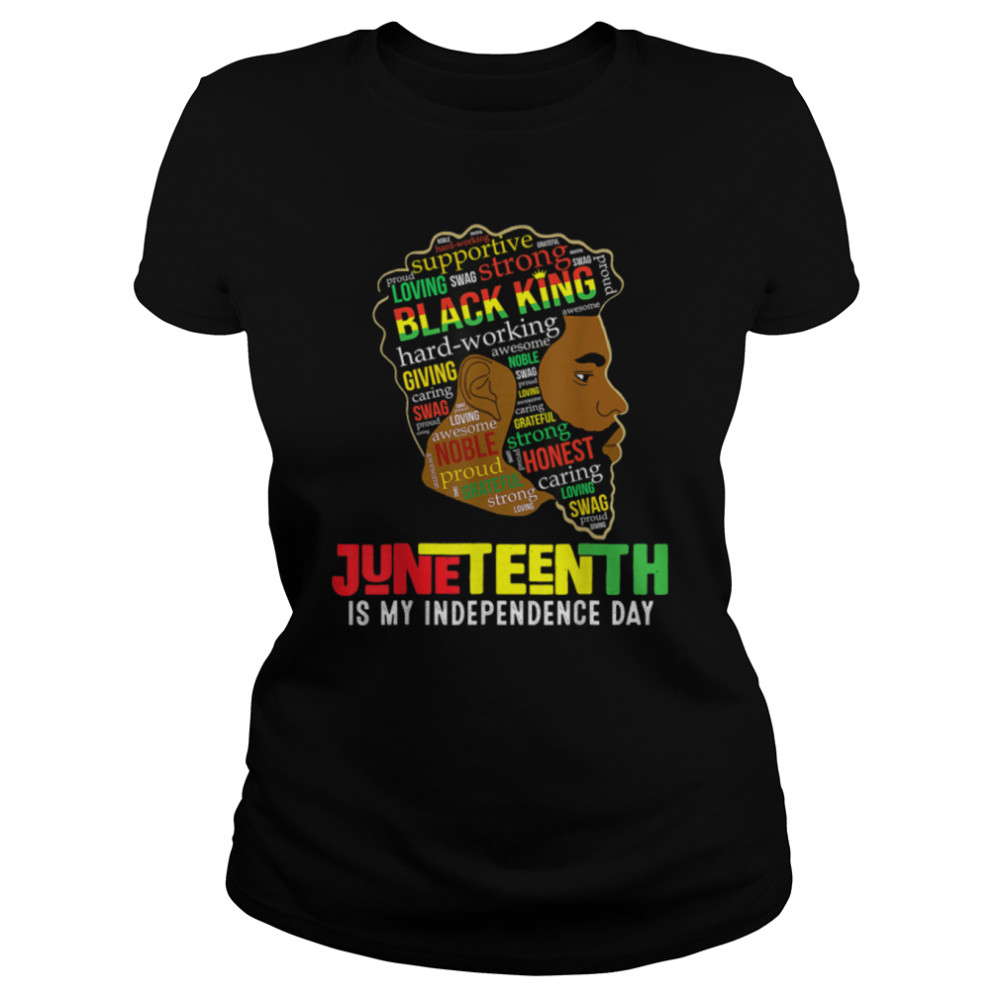 Juneteenth Is My Independence Day Black King Fathers Day Men T- B0B3DLWFS4 Classic Women's T-shirt