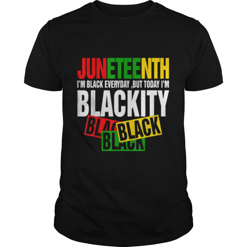 Men Women Juneteenth i'm black everyday but to day i'm T- B0B3DLYFWH Classic Men's T-shirt