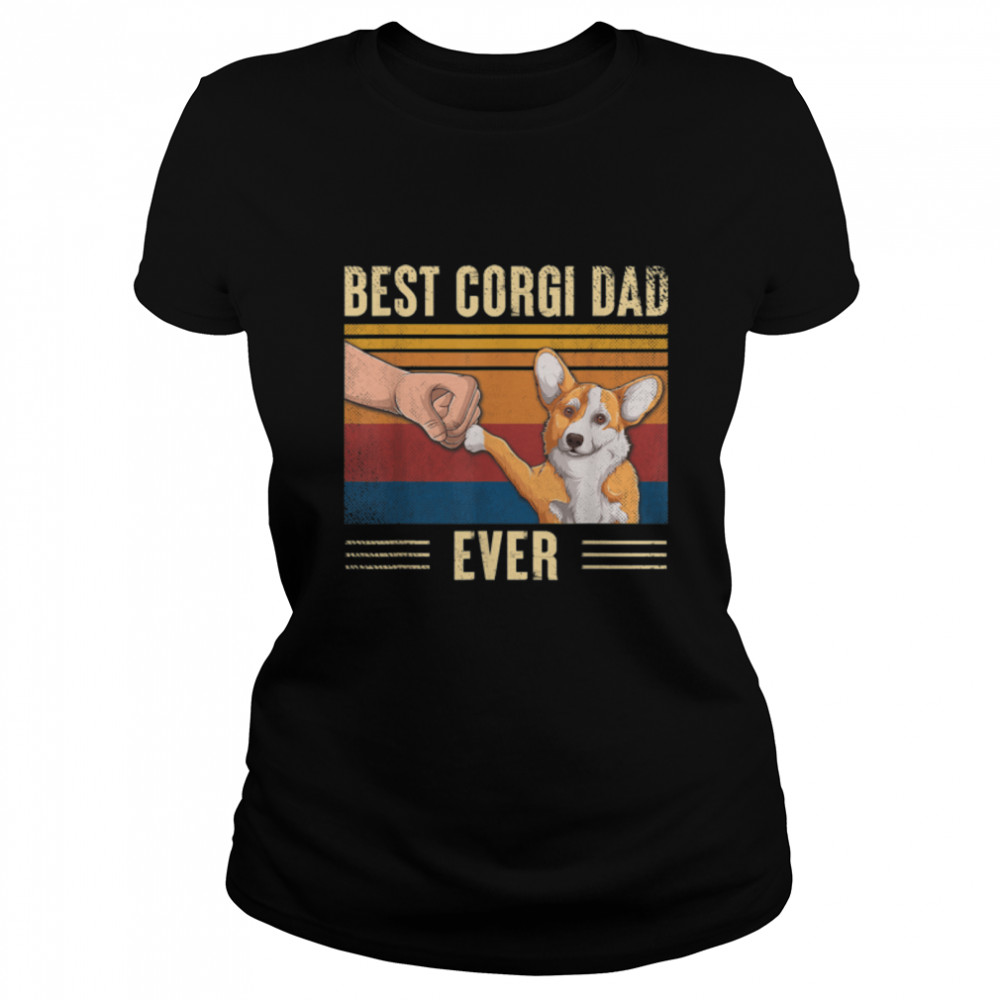 Mens Vintage Best Corgi Dad Ever Fist Bump Dog Father's Day T- B0B3DT5S3K Classic Women's T-shirt