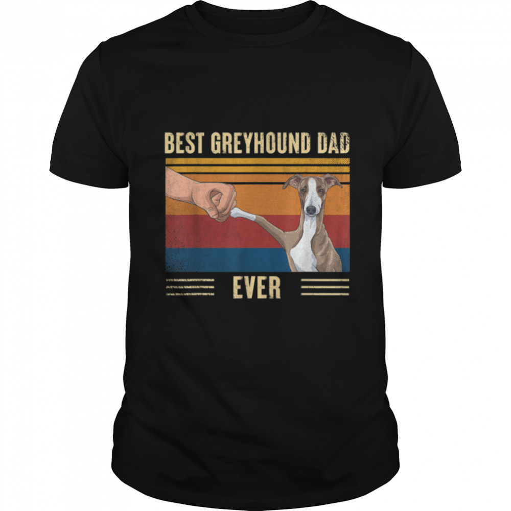 Mens Vintage Best Greyhound Dad Ever Fist Bump Dog Father's Day T- B0B3DPZZGR Classic Men's T-shirt