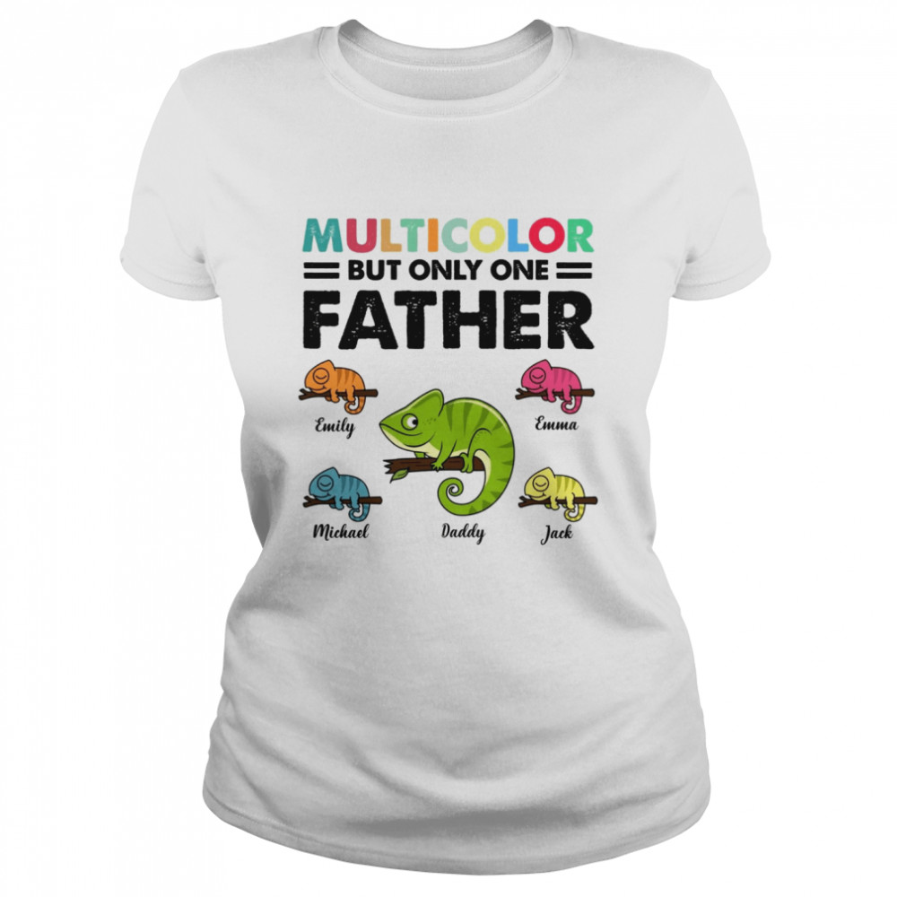 Multicolor but only one father shirt Classic Women's T-shirt