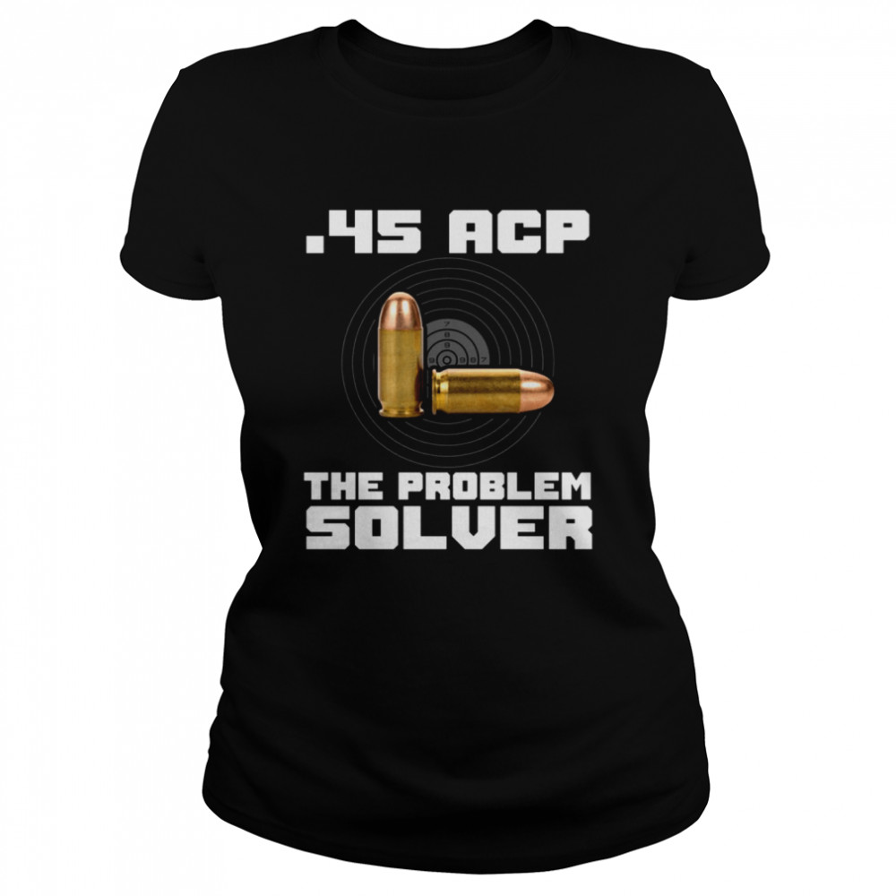 The Problem Solver shirt Classic Women's T-shirt