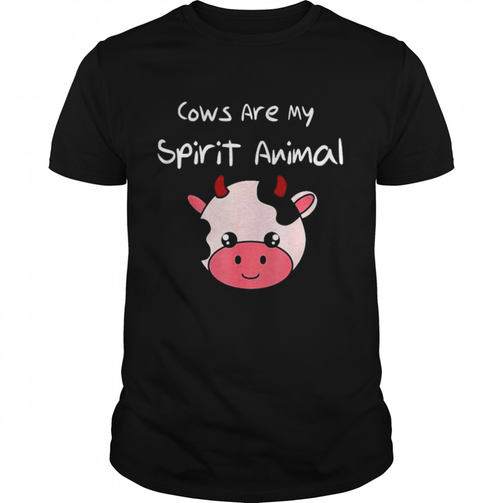 cows are my spirit animal shirt