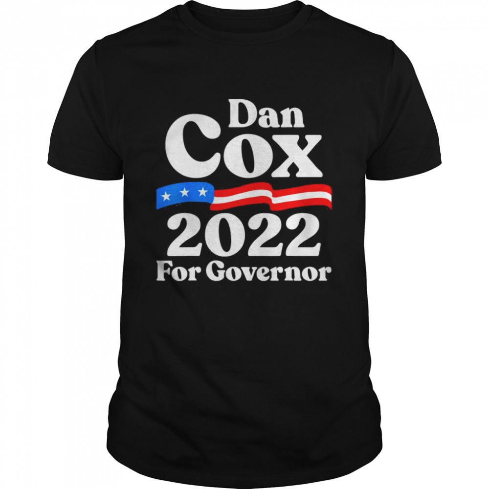 Dan Cox for Governor Republican Dan Cox for Maryland T-Shirt