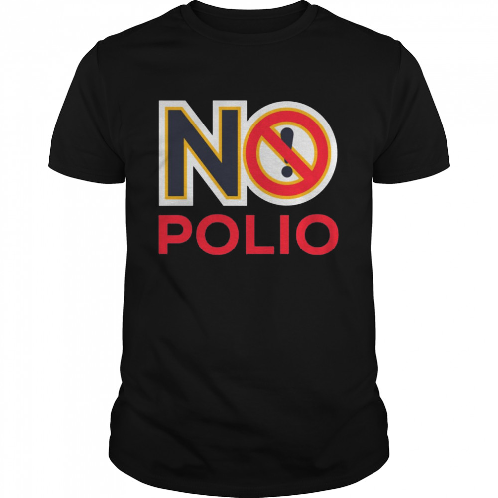 No Polio Warning Sign shirt