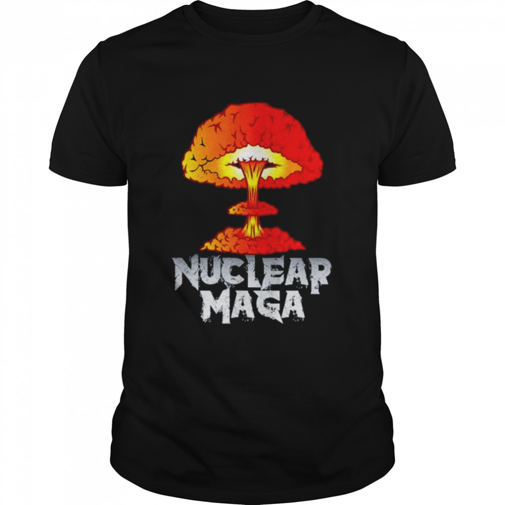 Nuclear Maga shirt