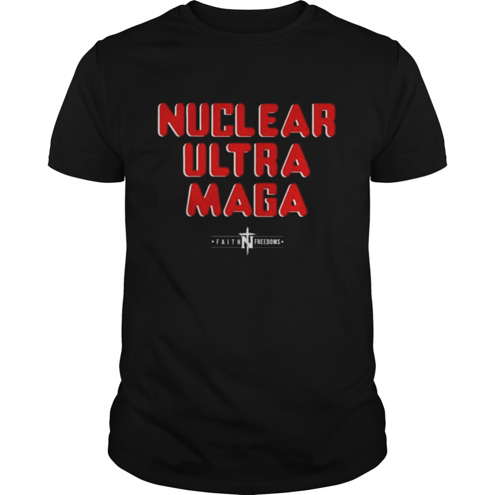 Nuclear ultra maga 2022 shirt