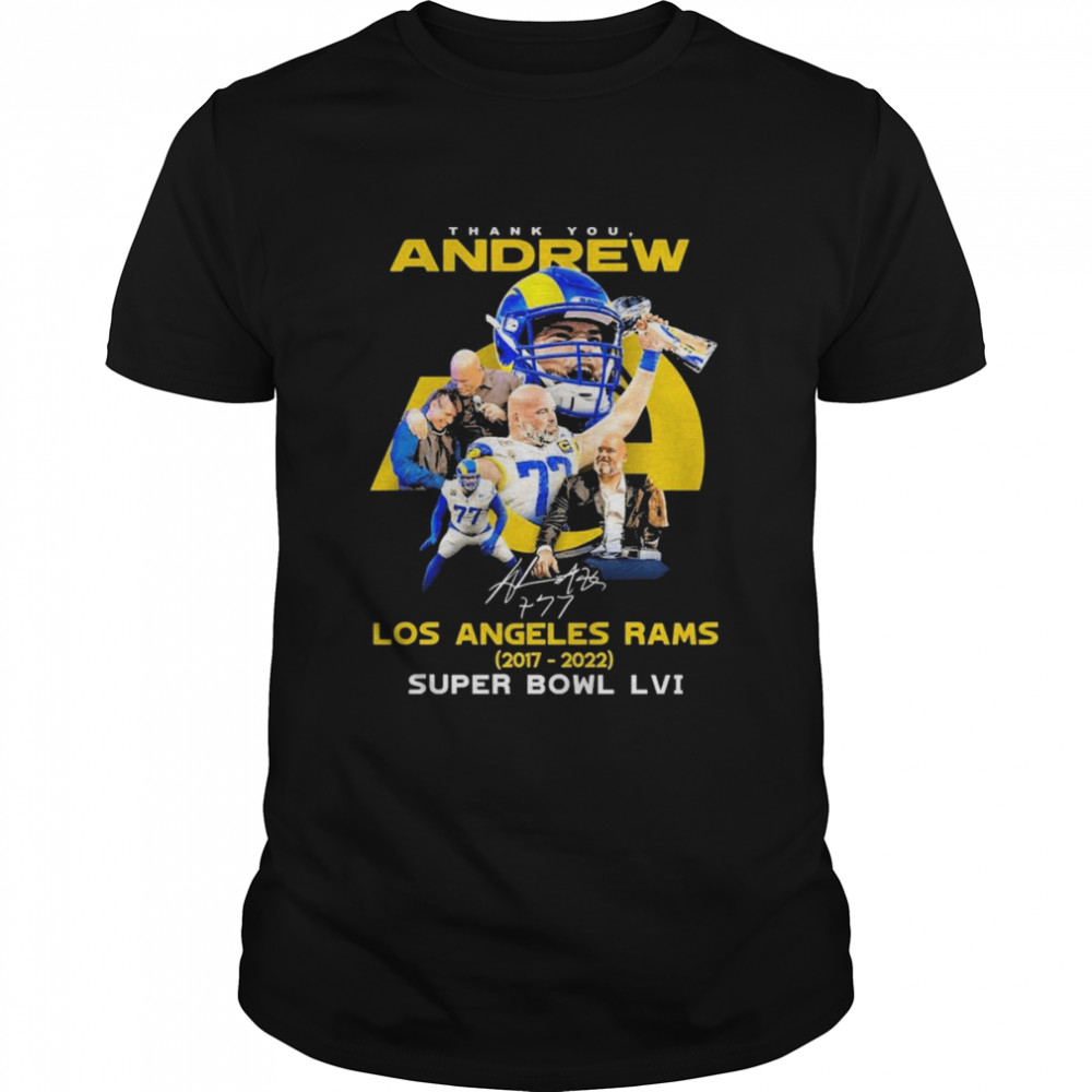 Thank You Andrew Los Angeles Rams 2017 2022 Super Bowl Lvi Signatures Shirt