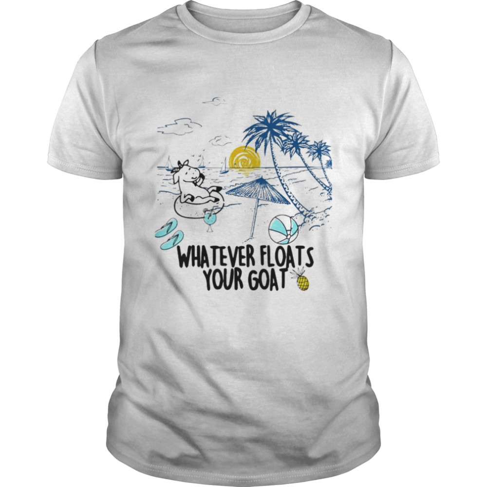 Whatever floats your goat unisex T-shirt