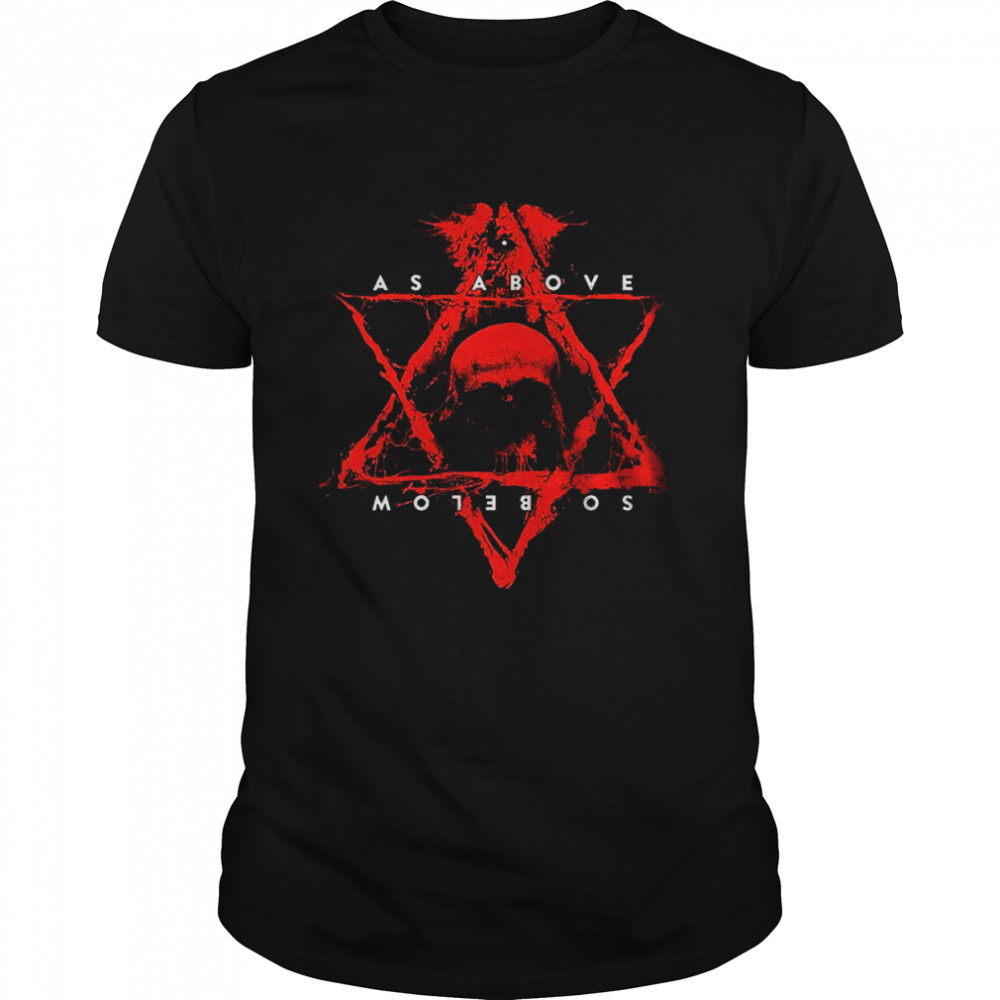 As Above So Below shirt