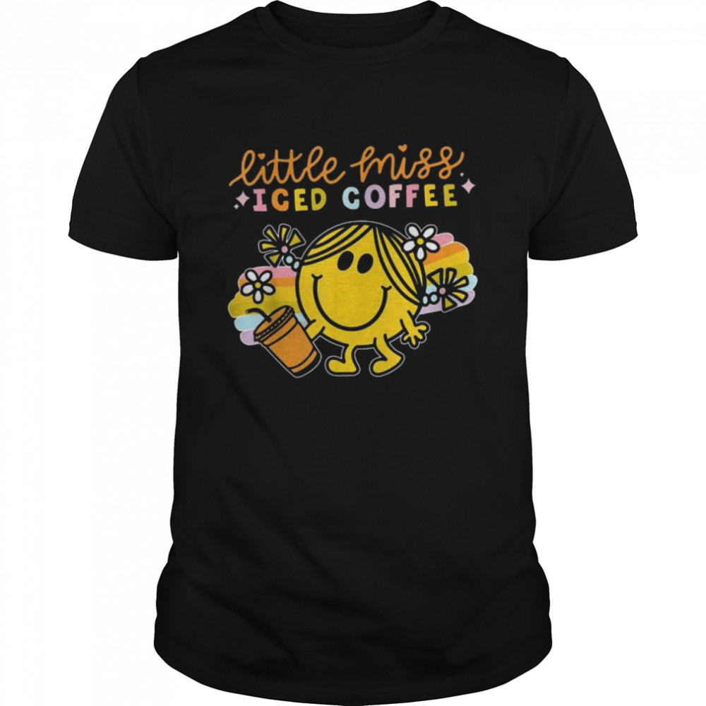 Little miss iced coffee shirt