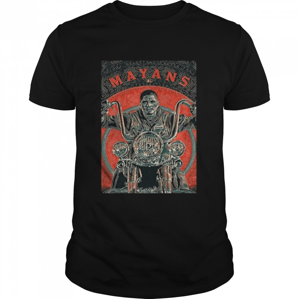 Mayans Mc Bike Gang Mexico Southern Cali Ez Angel Reyes Tv Series New Season 2 shirt