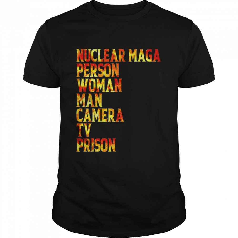 Nuclear Maga Definition Person Woman Man Camera TV Prison Shirt