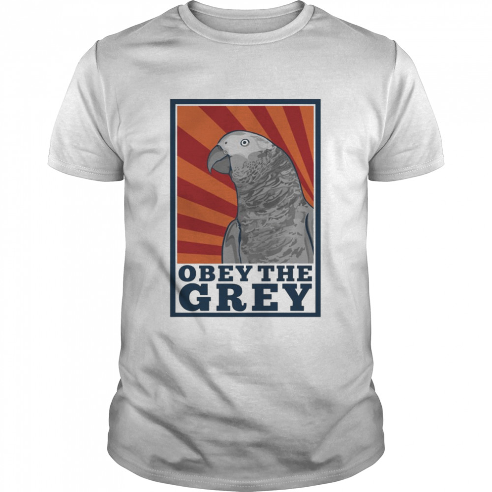 Obey The Grey Parrot shirt