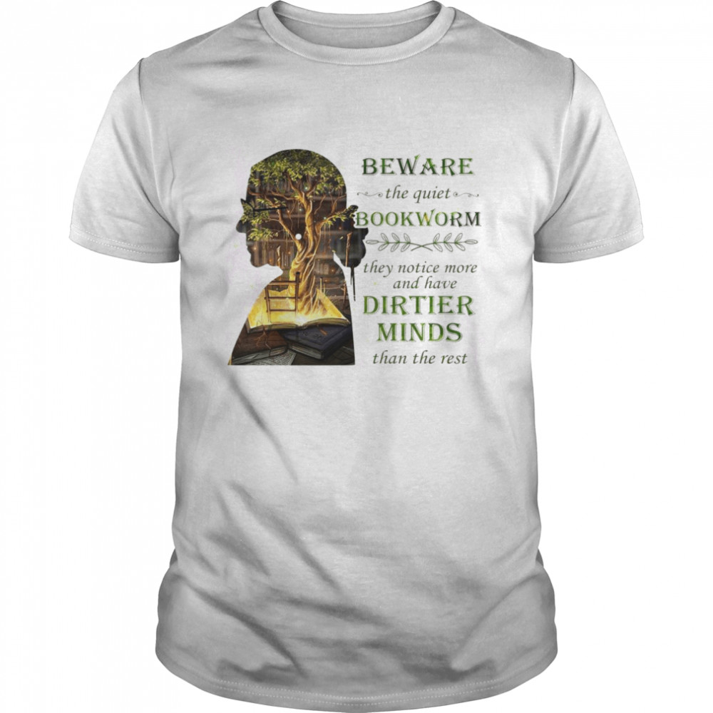 Beware The Quiet Bookworm shirt