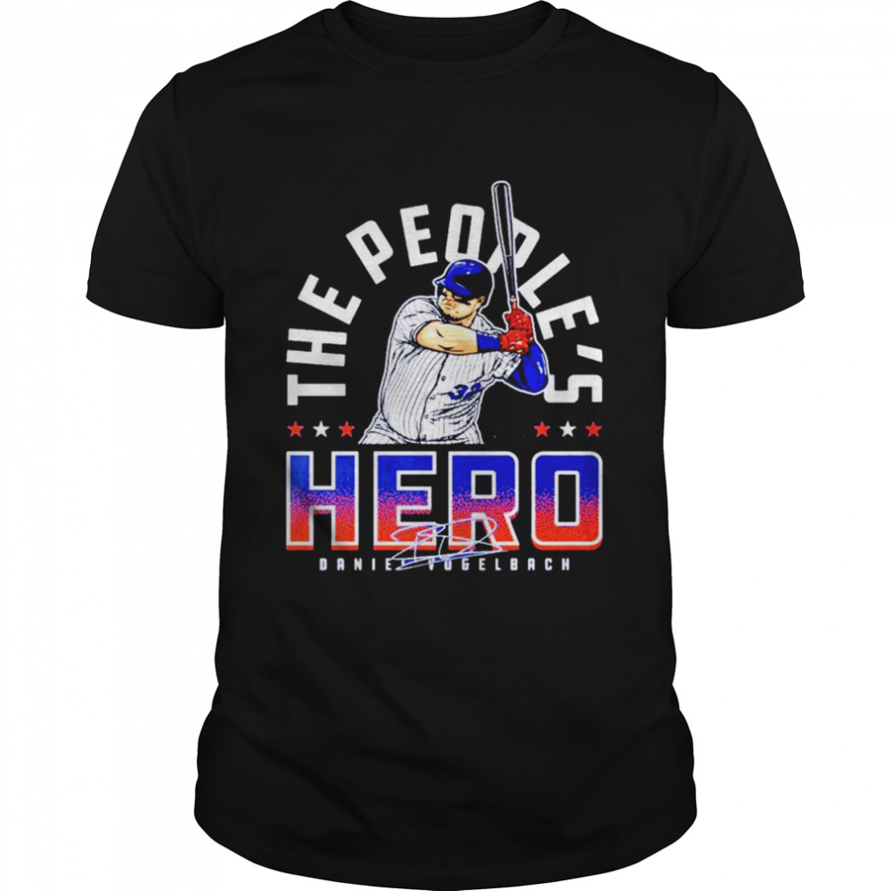 Daniel Vogelbach New York Mets the people’s hero signature shirt