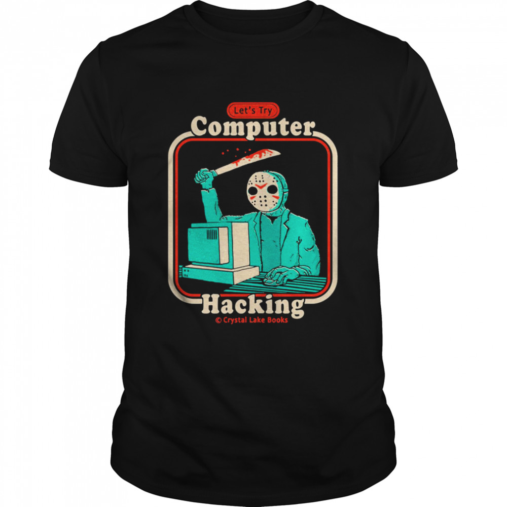 Let’s Try Hacking For Beginners Jason Voorhees Inspired shirt