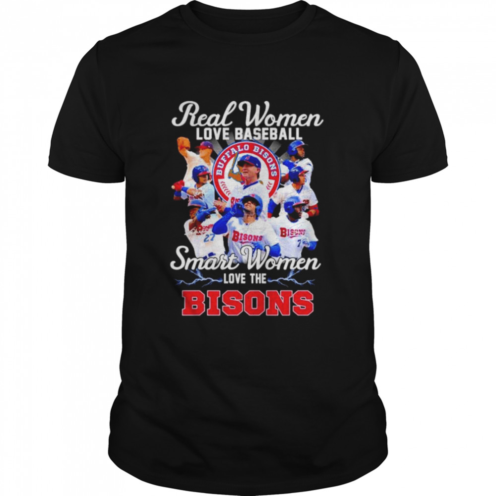 Real women love baseball smart women love the Buffalo Bisons signatures shirt