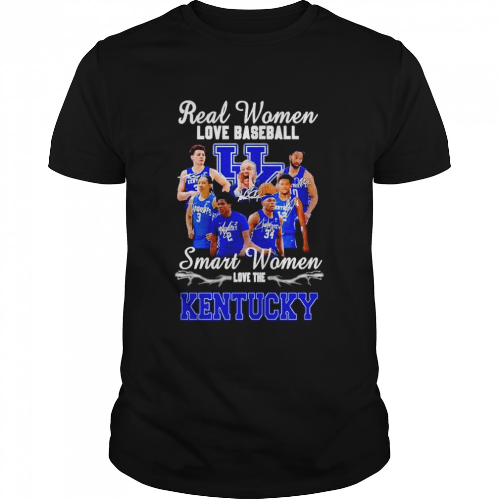 Real women love baseball smart women love the Kentucky Wildcats all signatures shirt