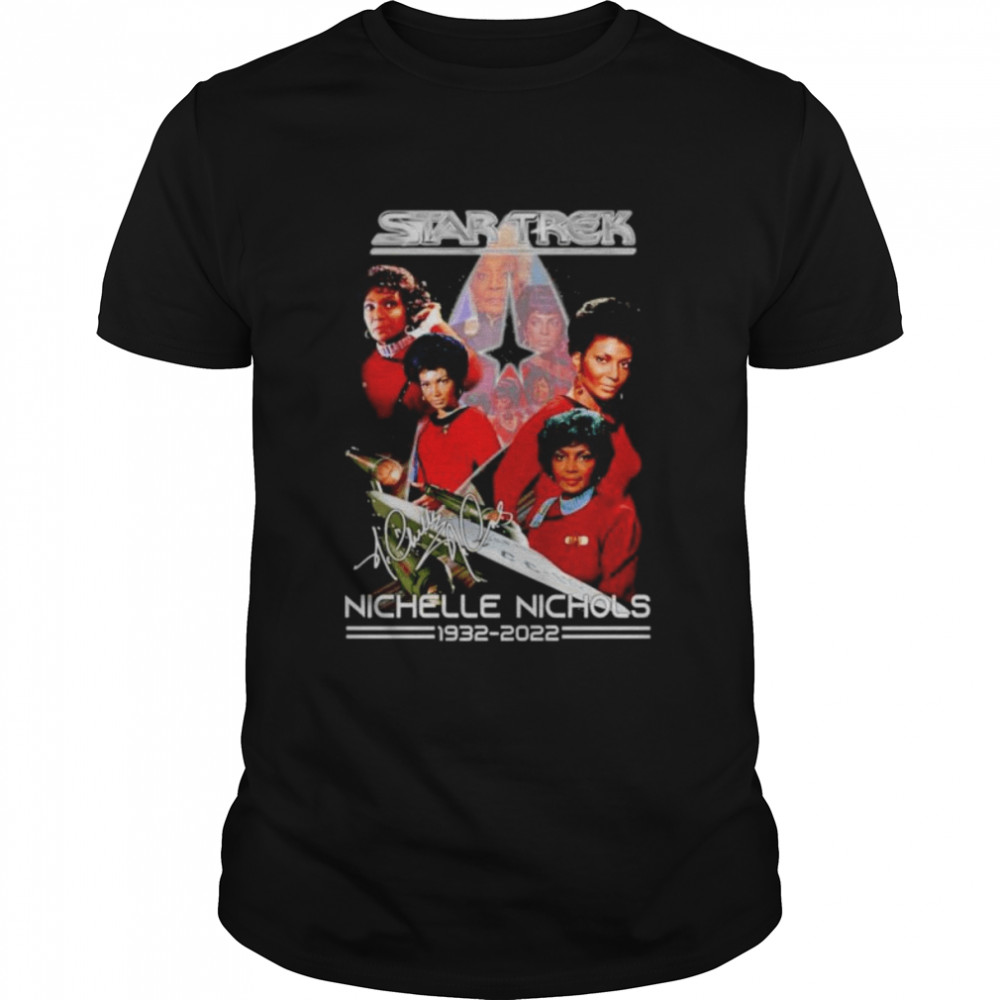 Star Trek Nichelle Nichols 1932 2022 signature shirt