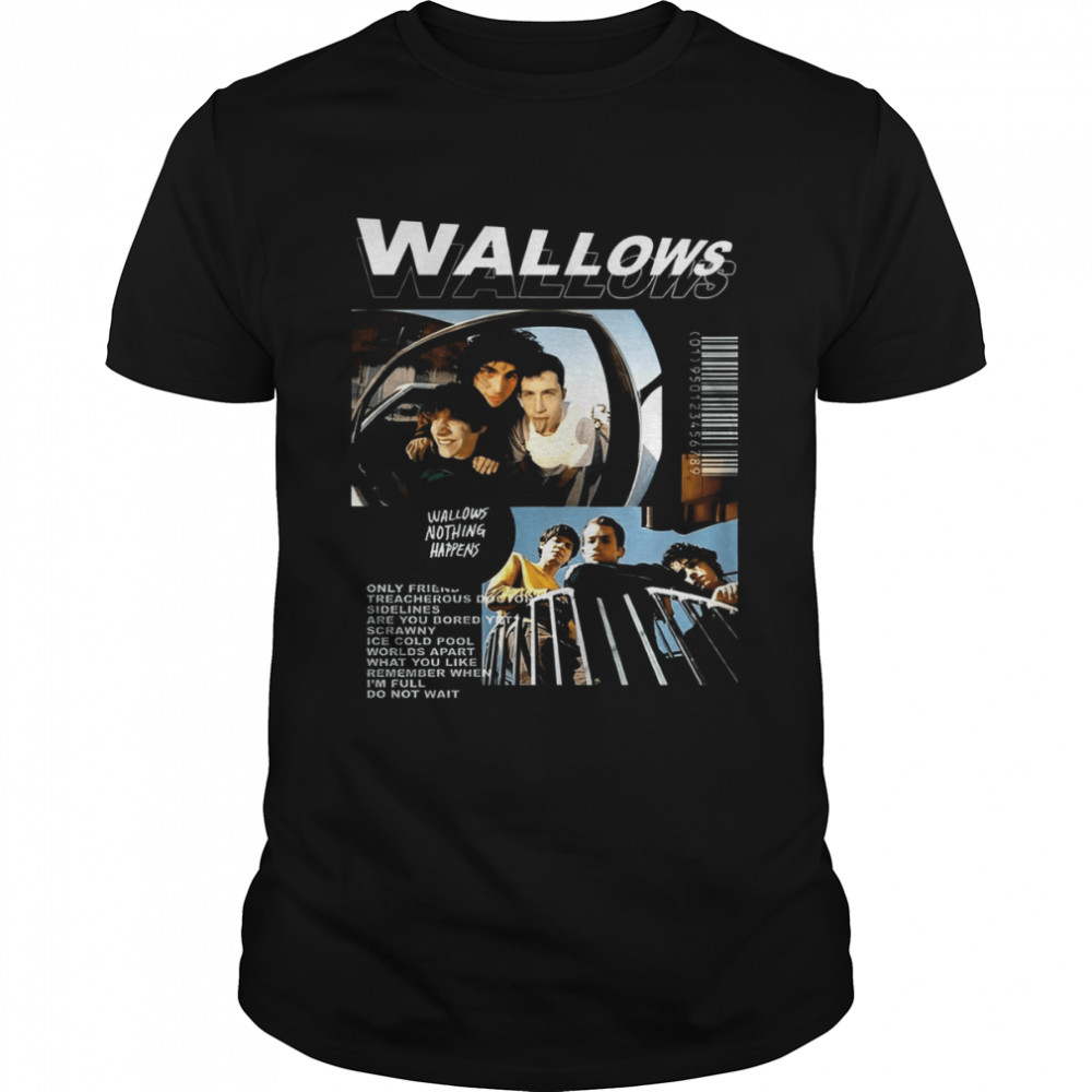 Wallows Nothing Happens Vintage Tour 2022 shirt