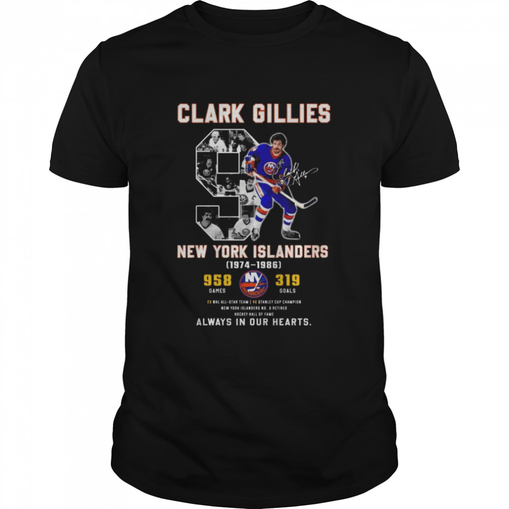 9 Clark Gillies New York Islanders 1974-1986 always in our hearts signature shirt Classic Men's T-shirt