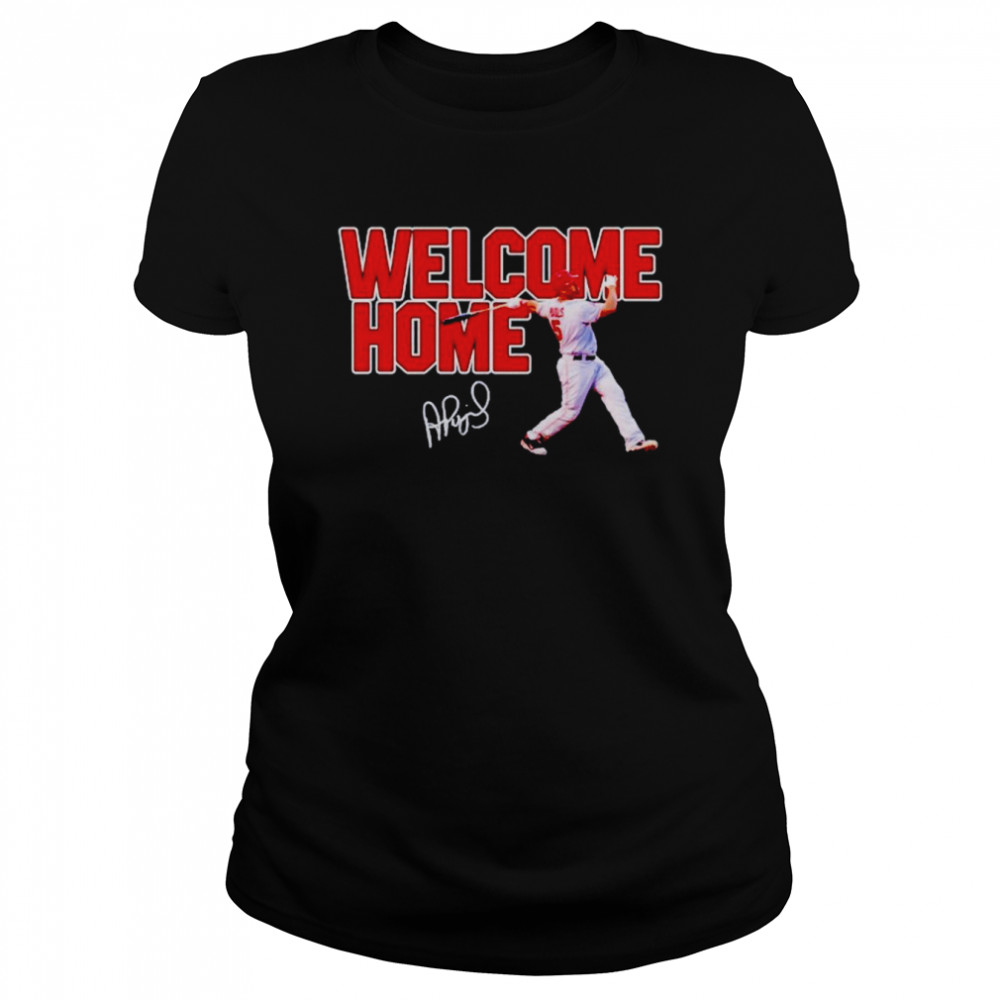 Albert Pujols is coming home St. Louis Cardinals signature shirt Classic Women's T-shirt