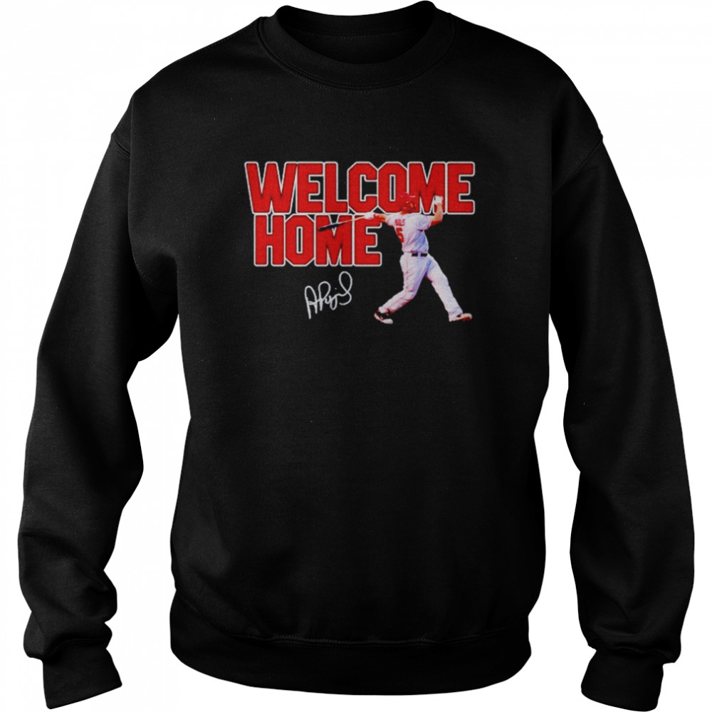 Albert Pujols is coming home St. Louis Cardinals signature shirt Unisex Sweatshirt