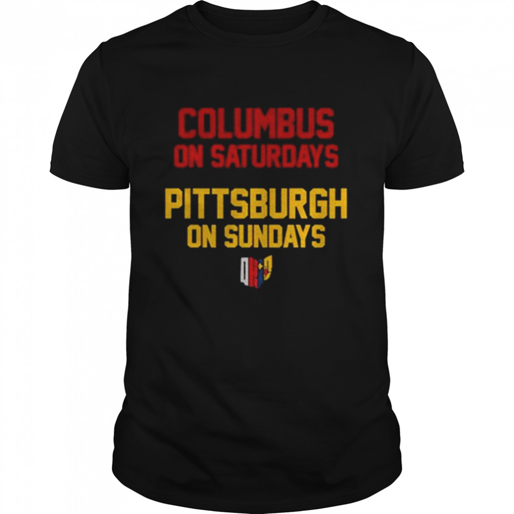 Columbus on saturdays Pittsburgh on Sundays Ohio shirt Classic Men's T-shirt
