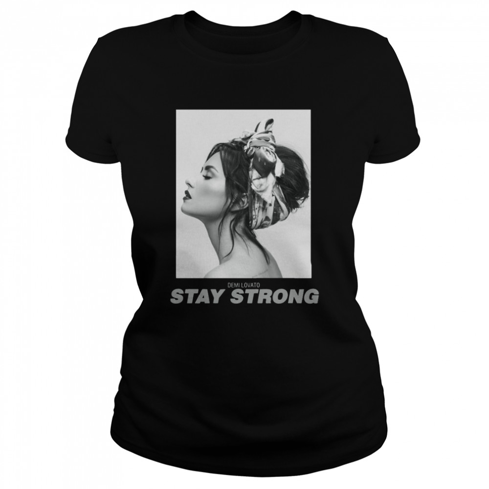 Demi Lovato Stay Strong shirt Classic Women's T-shirt