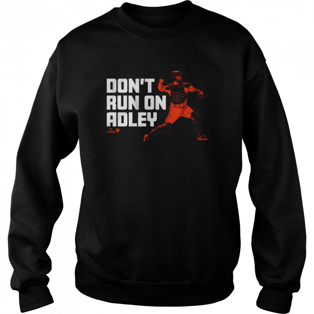 Don’t Run on Adley Rutschman Baltimore Orioles  Unisex Sweatshirt