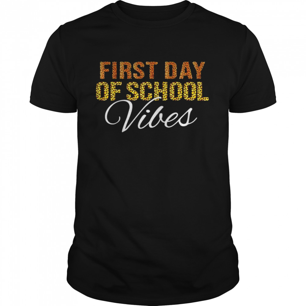 First day of school vibes shirt