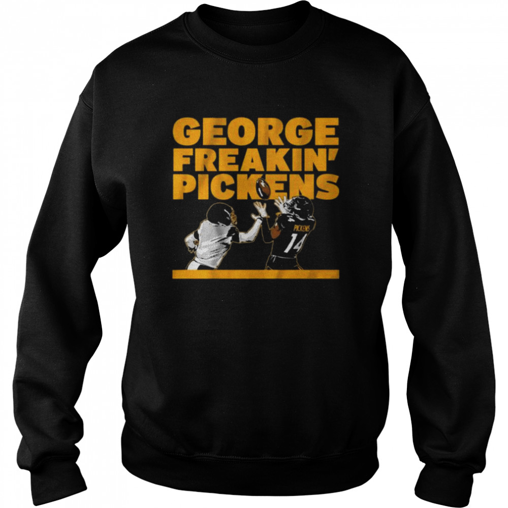 George freakin’ pickens 2022 shirt Unisex Sweatshirt