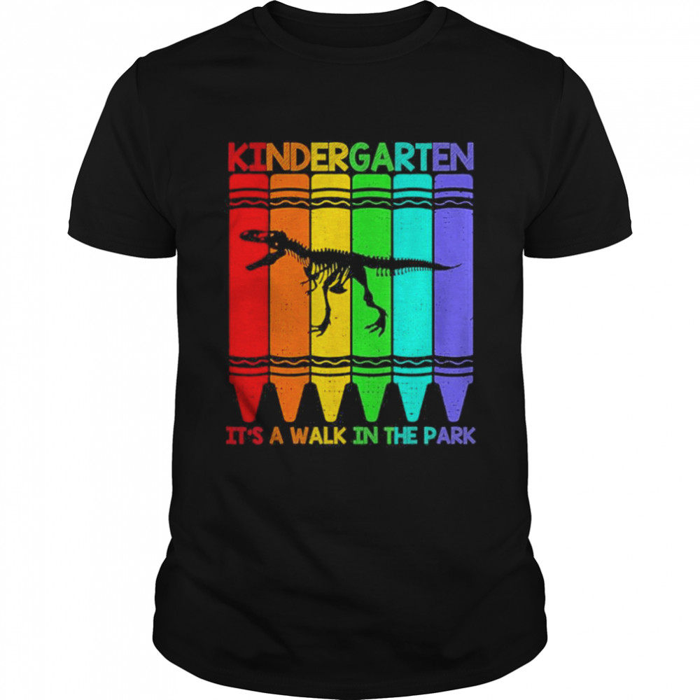 Kindergarten Is A Walk In The Park Kindergarten Teacher Shirt