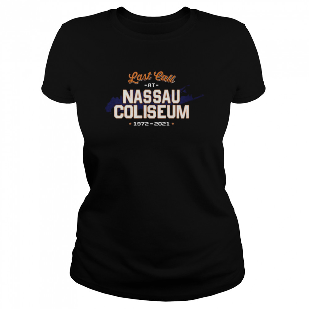 Last Call at Nassau Coliseum 1972-2021 shirt Classic Women's T-shirt