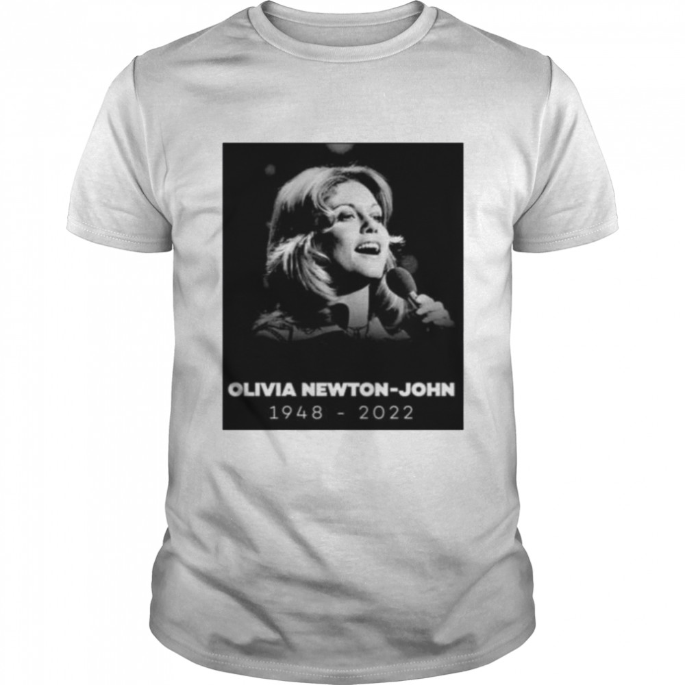 Rip olivia newton john 1948 2022 shirt