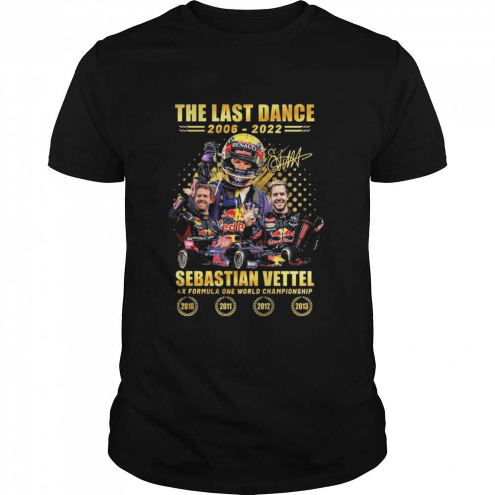 The last Dance 2006-2022 Sebastian Vettel 4x Formula one world Champions 2010-2013 signautre shirt