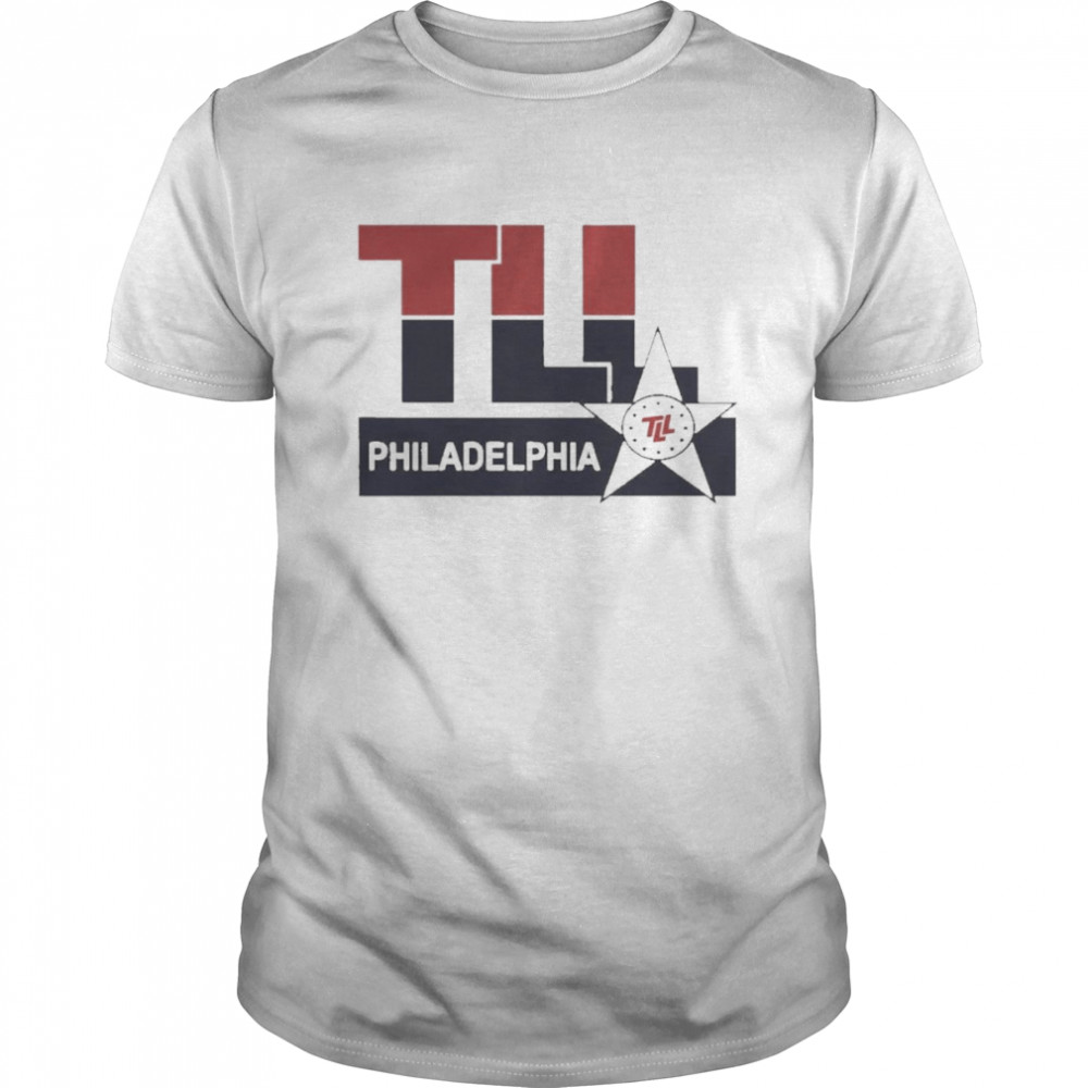 TLL Philadelphia 2022 Shirt