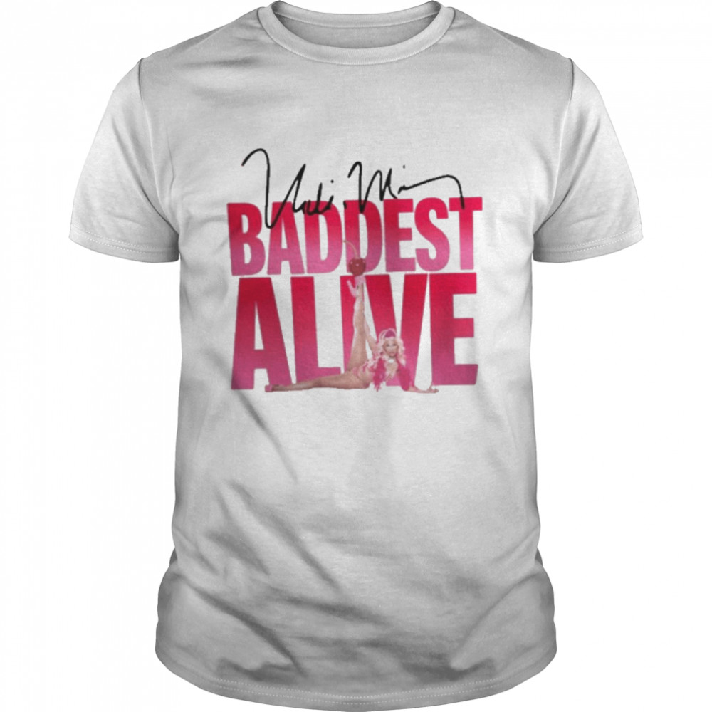 Baddest Alive Tee Nicki Minaj Shirt