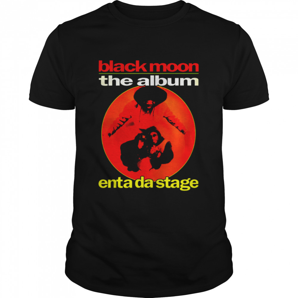 Black Moon The Album Enta Da Stage shirt