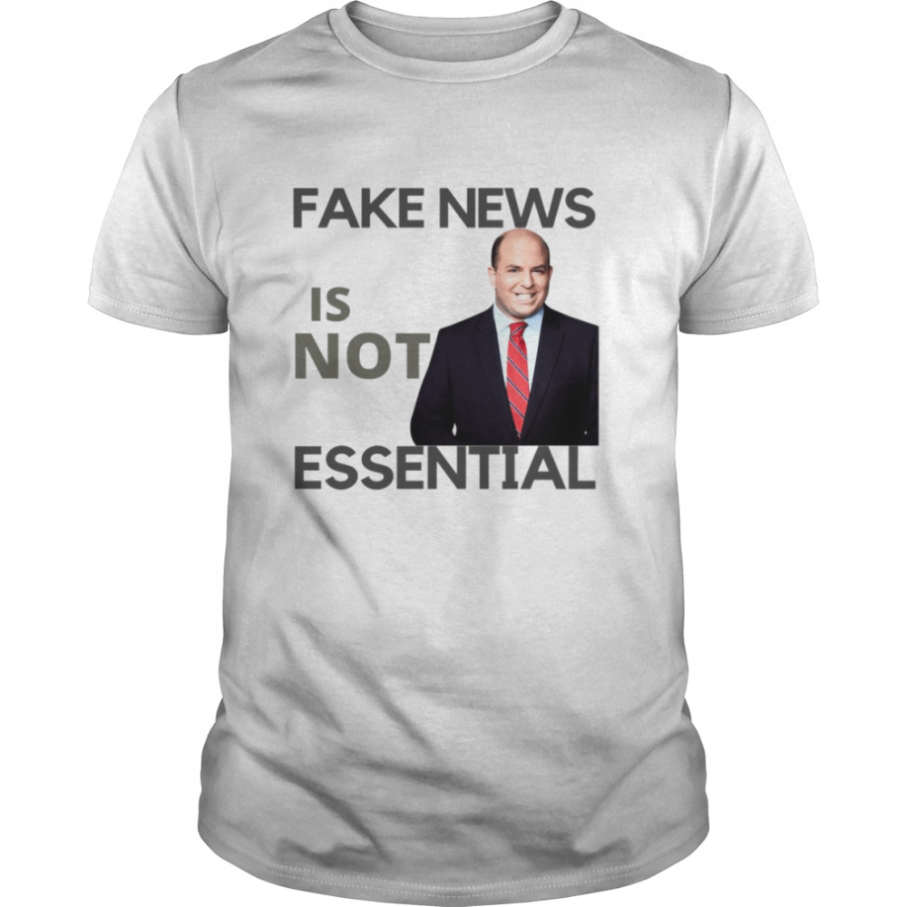 Brian Stelter Cnn Fake News Is Not Essential shirt