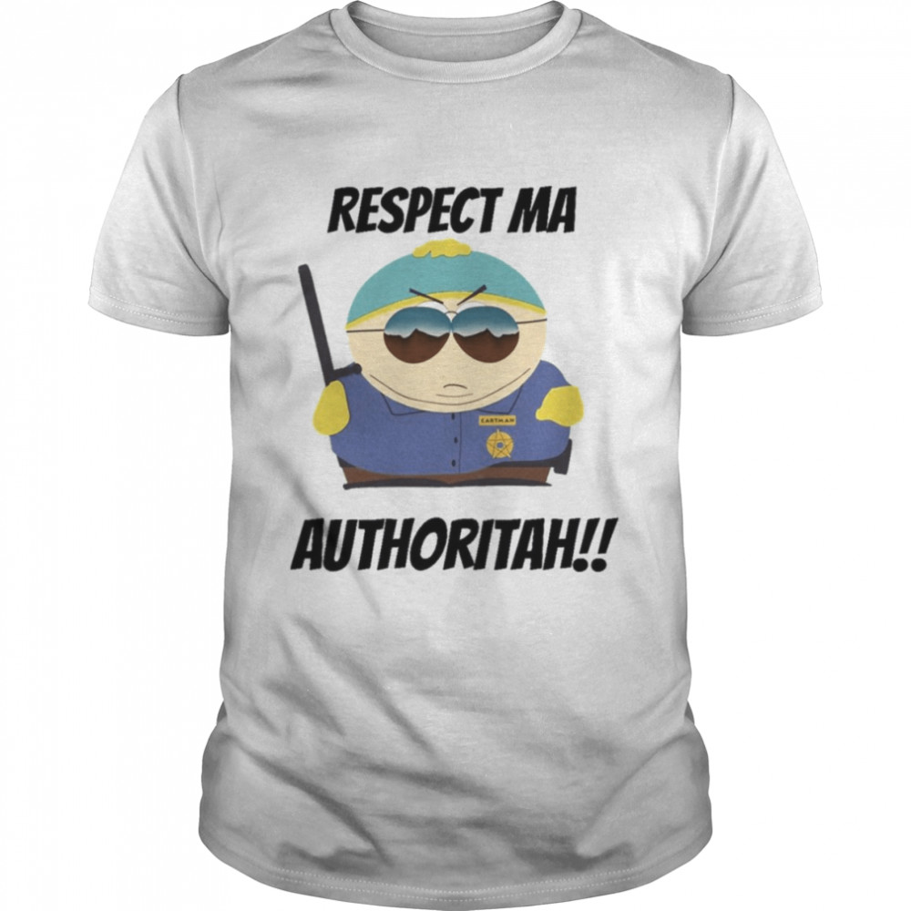 Eric Cartman Respect My Authority shirt