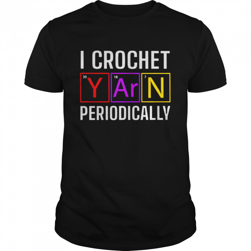 I crochet yarn periodically shirt