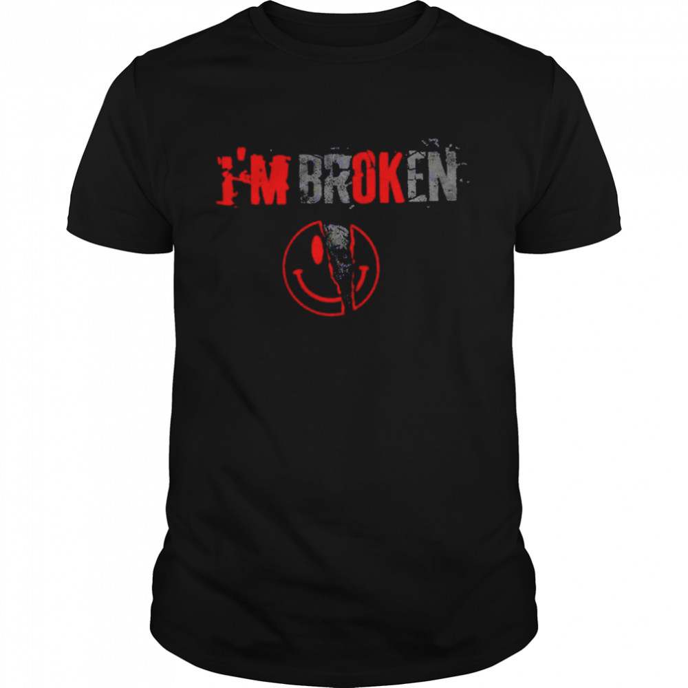 Livereid I’m Broken shirt