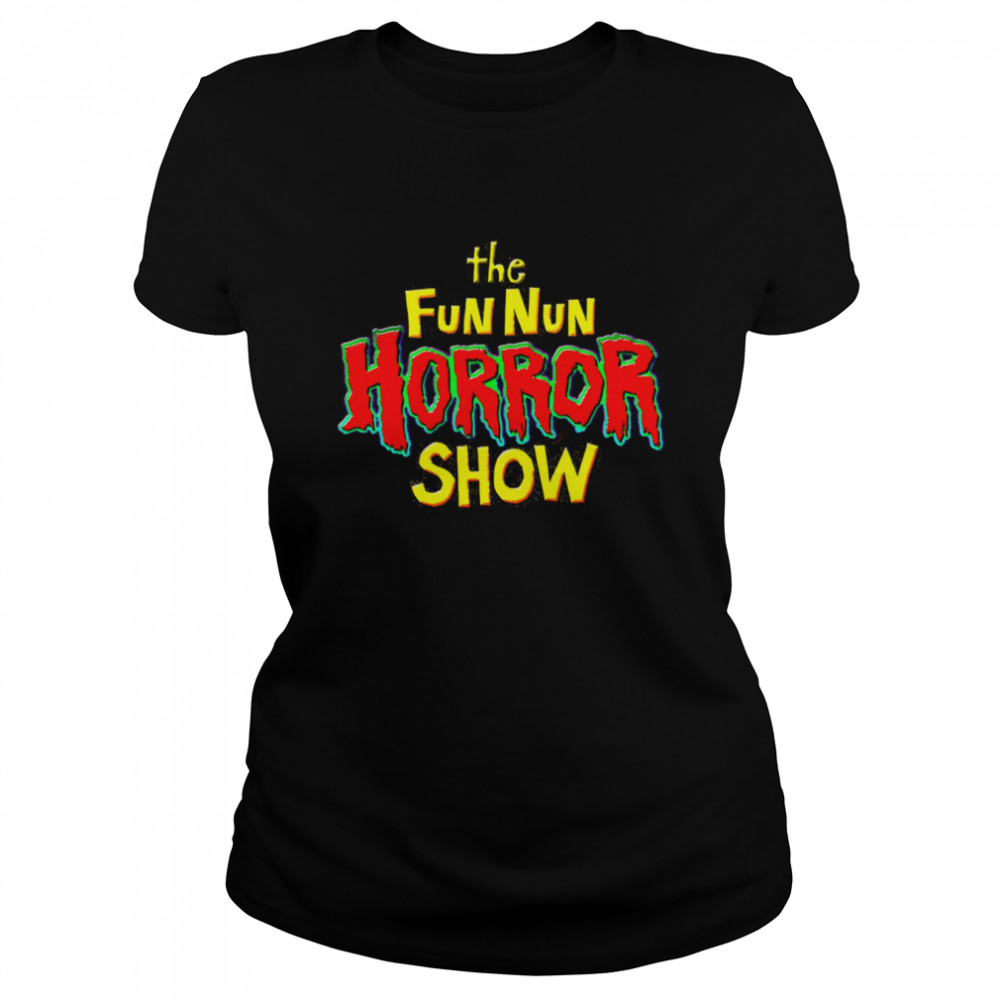 The Fun Nun Horror Show Vintage shirt Classic Women's T-shirt