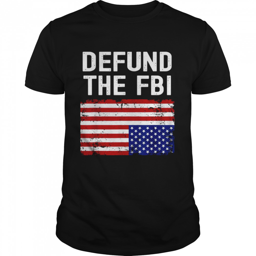 USA Flag Defund The FBI shirt