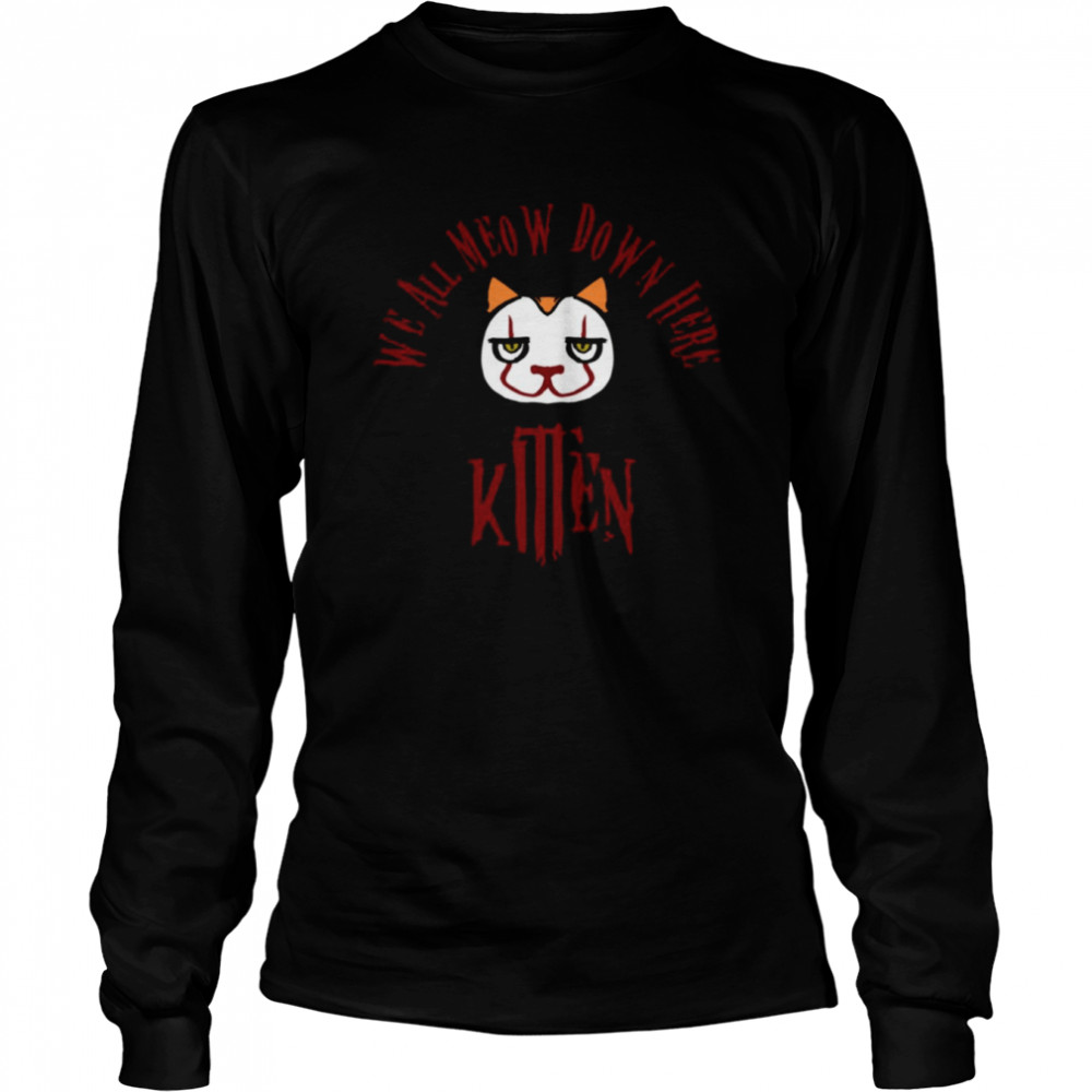 We All Meow Down Here IT Halloween shirt Long Sleeved T-shirt